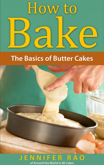 How to Bake: The Basics of Butter Cakes